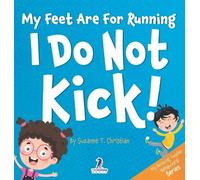Christian S T My Feet Are For Running. I Do Not Kick (Copertina rigida)