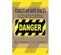 Christian Safe Spaces: Is The Church Hiding From The Real World?