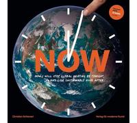 Christian Schie Now: How I Will Stop Global Heating by Tonight, and (Tascabile)
