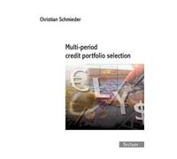 Christian Schmieder Multi-period Credit Portfolio Selection (Tascabile)