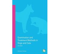 Christian Schre Examination and Treatment Methods in Dogs and Cats 2 (Tascabile)