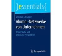 Christian Schwägerl Alumni-Netzwerke von Unternehmen (Tascabile) essentials