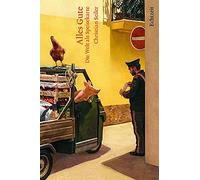 Christian Seiler Alles Gute: Die Welt als Speisekarte (Copertina rigida)