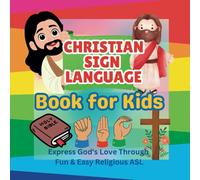 Christian Sign Language Book for Kids: Express God's Love Through Fun & Easy Religious ASL