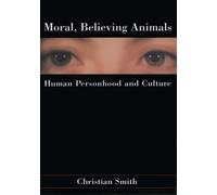 Christian Smith Moral, Believing Animals (Tascabile)