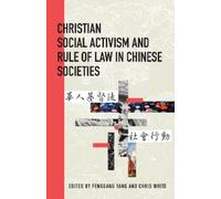 Christian Social Activism and Rule of Law in Chinese Societies (Tascabile)