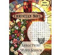 Christian Soul: Large Print Word Search: Bible Inspiration Puzzle Book for Adults, Teens, & Seniors