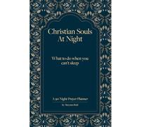 Christian Souls At Night: What to do when you can't sleep