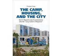 Christian Sowa The Camp, Housing, and the City (Copertina rigida) Urban Studies