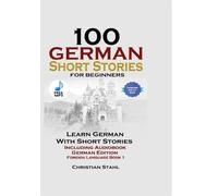 Christian Stahl 100 German Short Stories for Beginners Learn (Copertina rigida)