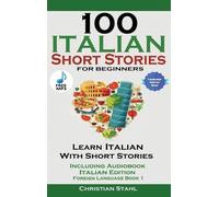 Christian Stahl 100 Italian Short Stories for Beginners Learn (Copertina rigida)