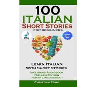 Christian Stahl 100 Italian Short Stories for Beginners Learn Italia (Tascabile)