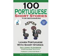 Christian Stahl 100 Portuguese Short Stories for Beginners Le (Copertina rigida)