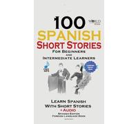 Christian Stahl 100 Spanish Short Stories for Beginners (Tascabile)