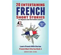 Christian Stahl 20 Entertaining French Short Stories for Beginners a (Tascabile)