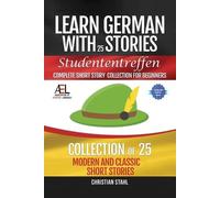 Christian Stahl Learn German with Stories Studententreffen Complete (Tascabile)