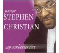 Christian, Stephen - My Soul Cries Out