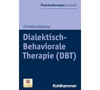 Christian Stiglmayr Dialektisch-Behaviorale Therapie (Dbt) (Tascabile)