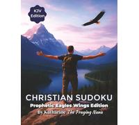 Christian Sudoku: Prophetic Eagles Wings Edition: Faith-Filled Sudoku Puzzles with Bible Verses for Men