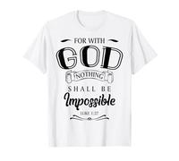 Christian T-Shirt - for with God Everything Possible Maglietta