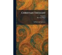 Christian Thought: Its History and Application