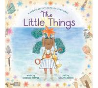 Christian Trimm The Little Things: A Story About Acts of Kind (Copertina rigida)
