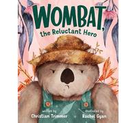 Christian Trimmer Wombat, the Reluctant Hero (Copertina rigida)