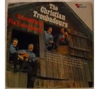 CHRISTIAN TROUBADOURS - something for everybody LP