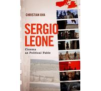 Sergio Leone: Cinema as Political Fable