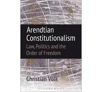 Christian Volk Arendtian Constitutionalism (Tascabile)