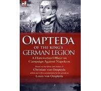 Christian Von Ompteda Ompteda of the King's German Legion (Copertina rigida)
