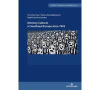 Christian Voß Memory Cultures in Southeast Europe since 1945 (Tascabile)