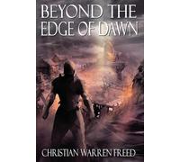 Christian Warren Freed Beyond the Edge of Dawn (Tascabile) Histories of Malweir