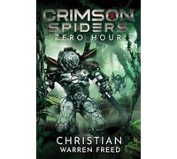Christian Warren Freed Zero Hour (Tascabile) Crimson Spiders
