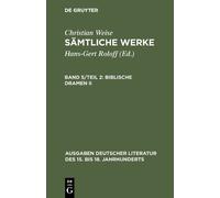 Christian Weise Biblische Dramen II (Copertina rigida) Sämtliche Werke