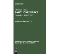 Christian Weise Sämtliche Werke, Band 15, Schauspiele II (Copertina rigida)
