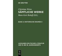 Christian Weise Sämtliche Werke, Band 2, Historische Dramen I (Copertina rigida)