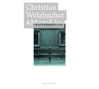 Christian Welzbac #MonaLisa: Über die Verwertung der Wirklichkeit: F (Tascabile)