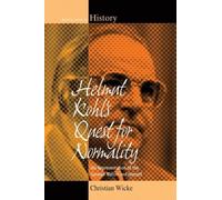 Christian Wicke Helmut Kohl's Quest for Normality (Tascabile)