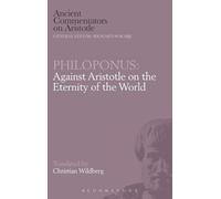 Christian Wildb Philoponus: Against Aristotle on the Eternity (Copertina rigida)
