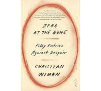 Christian Wiman Zero at the Bone (Tascabile)