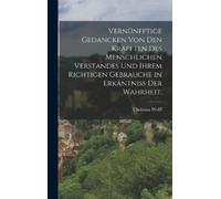 Christian Wolff Vernünfftige Gedancken von den Kräfften des m (Copertina rigida)