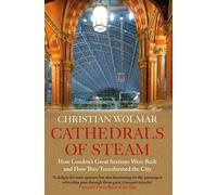 Christian Wolmar Cathedrals of Steam (Tascabile)