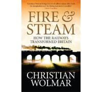 Christian Wolmar Fire and Steam (Tascabile)