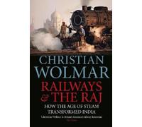 Christian Wolmar Railways and The Raj (Tascabile)