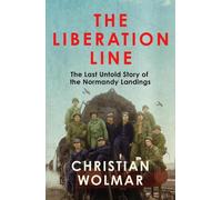 Christian Wolmar The Liberation Line (Tascabile)