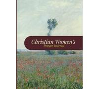 Christian Women’s Prayer Journal: Daily Guided Devotional with Scripture Space
