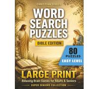 Christian Word Search Puzzles Bible Edition Large Print: Easy Relaxing Brain Games for Adults and Seniors with 80 Large Print Bible-Themed Puzzles