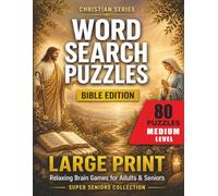 Christian Word Search Puzzles Bible Edition Large Print: Medium Difficulty Relaxing Brain Games for Adults and Seniors with 80 Large Print Bible-Themed Puzzles
