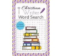 Christian Writer Word Search Puzzle Book: Word Searches with Easy to Read Print about Christian Writing and Faith | 6X9 111 Pages | 50+ Puzzles ... Gifts for Vacations, Conferences, and Free Time